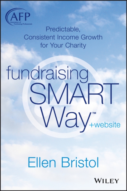 Fundraising the SMART Way, + Website : Predictable, Consistent Income Growth for Your Charity, Hardback Book