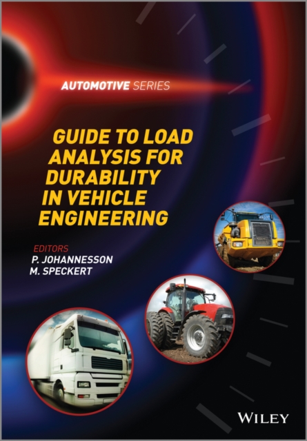 Guide to Load Analysis for Durability in Vehicle Engineering, Hardback Book