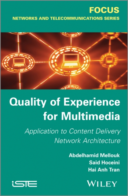 Quality of Experience for Multimedia : Application to Content Delivery Network Architecture, PDF eBook