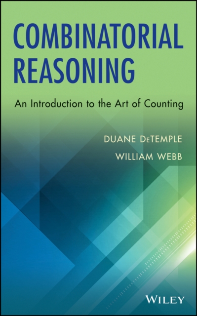 Combinatorial Reasoning : An Introduction to the Art of Counting, EPUB eBook