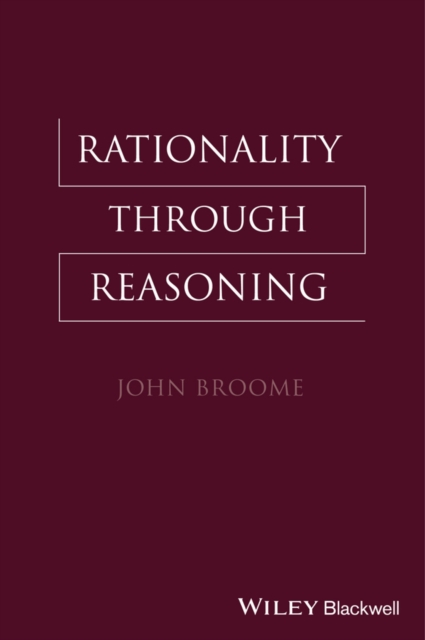 Rationality Through Reasoning, Paperback / softback Book