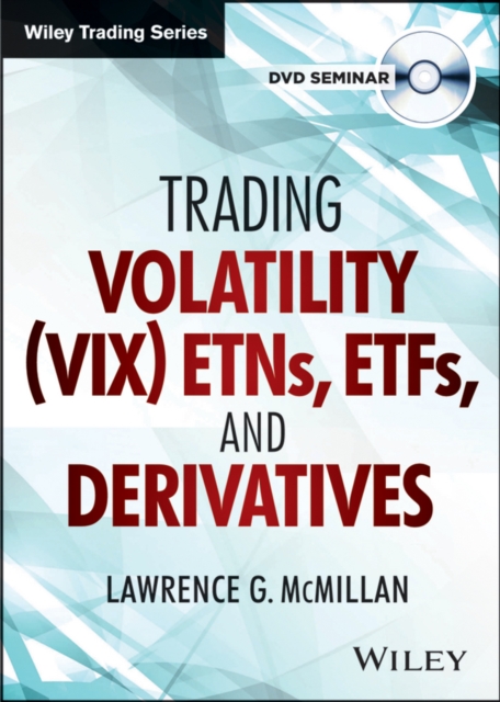 Trading Volatility (VIX) ETNs, ETFs, and Derivatives, Digital Book