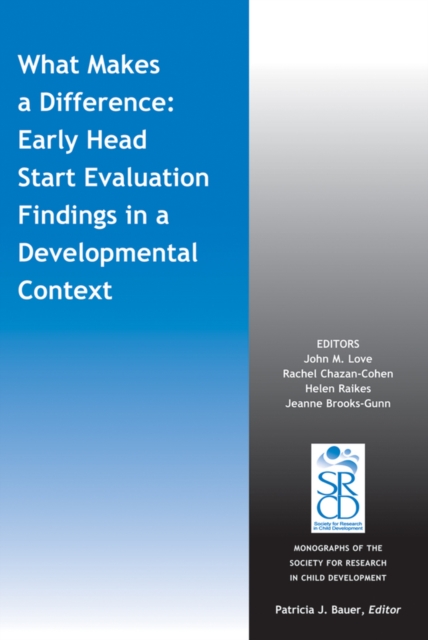 What Makes a Difference : Early Head Start Evaluation Findings in a Developmental Context, Paperback / softback Book