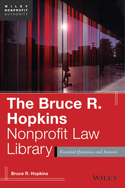 The Bruce R. Hopkins Nonprofit Law Library : Essential Questions and Answers, PDF eBook
