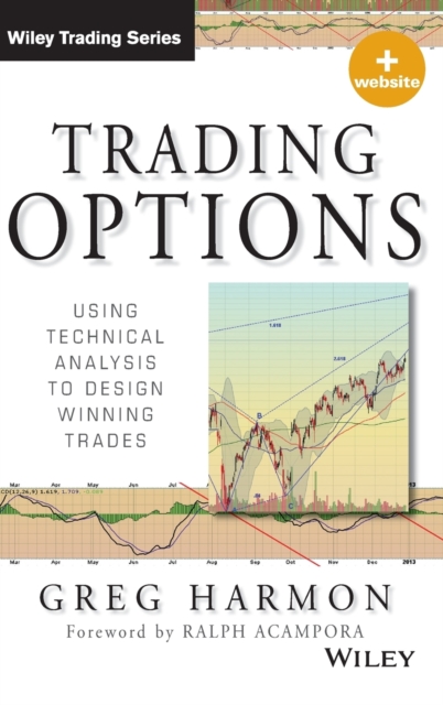 Trading Options : Using Technical Analysis to Design Winning Trades + Website, Hardback Book