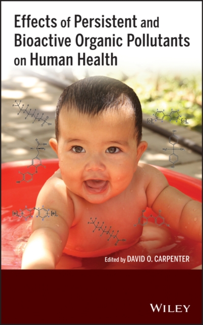 Effects of Persistent and Bioactive Organic Pollutants on Human Health, EPUB eBook