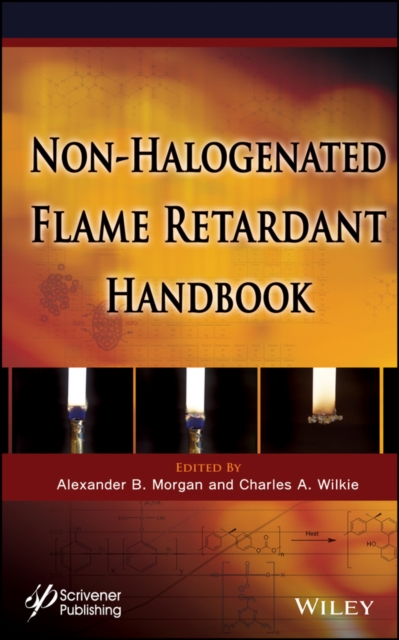 The Non-halogenated Flame Retardant Handbook, Hardback Book