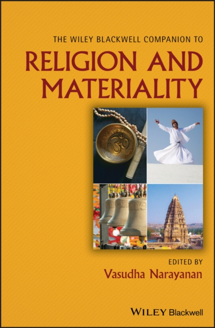 The Wiley Blackwell Companion to Religion and Materiality, PDF eBook