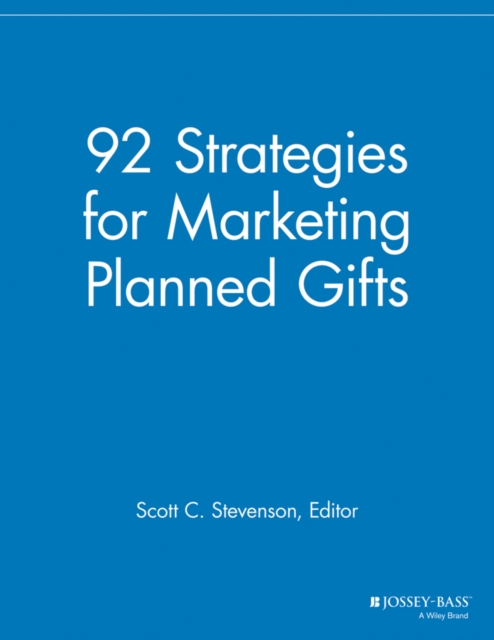 92 Strategies for Marketing Planned Gifts, Paperback / softback Book