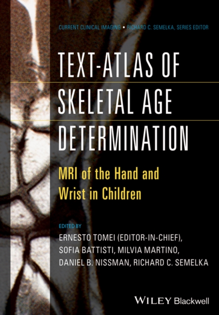 Text-Atlas of Skeletal Age Determination : MRI of the Hand and Wrist in Children, Hardback Book