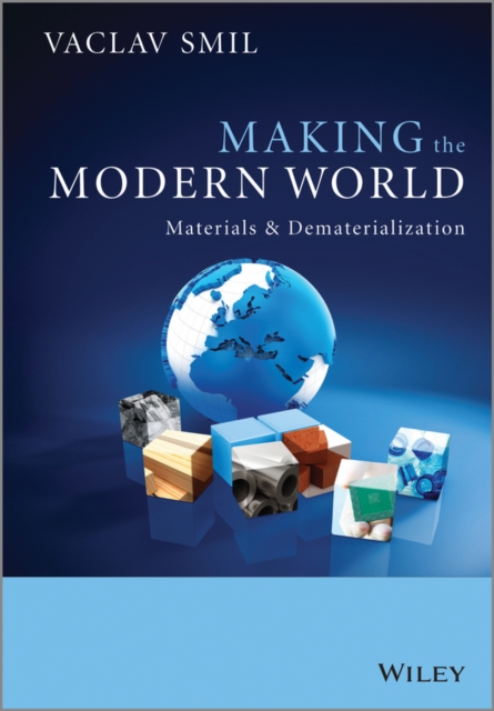 Making the Modern World : Materials and Dematerialization, PDF eBook