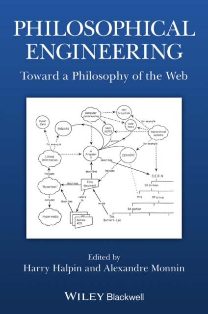 Philosophical Engineering : Toward a Philosophy of the Web, Paperback / softback Book