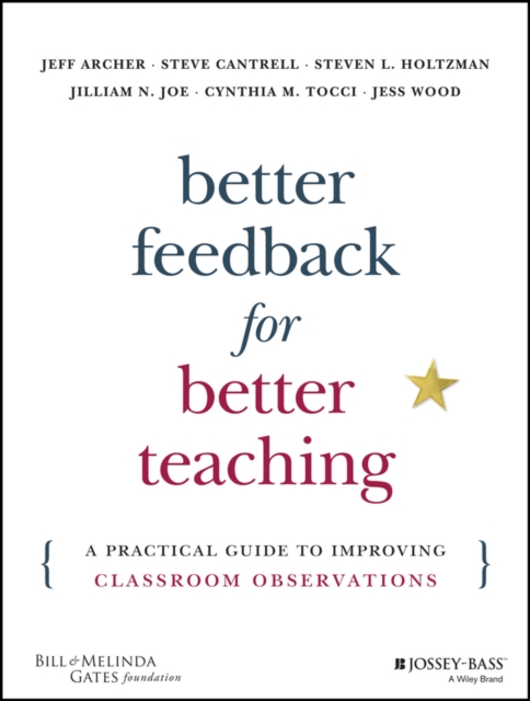 Better Feedback for Better Teaching : A Practical Guide to Improving Classroom Observations, EPUB eBook