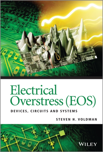 Electrical Overstress (EOS) : Devices, Circuits and Systems, EPUB eBook