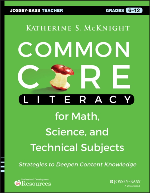 Common Core Literacy for Math, Science, and Technical Subjects : Strategies to Deepen Content Knowledge (Grades 6-12), EPUB eBook