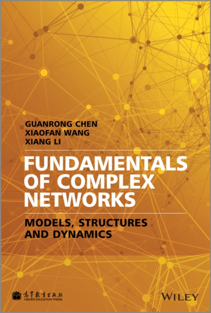 Fundamentals of Complex Networks : Models, Structures and Dynamics, Hardback Book