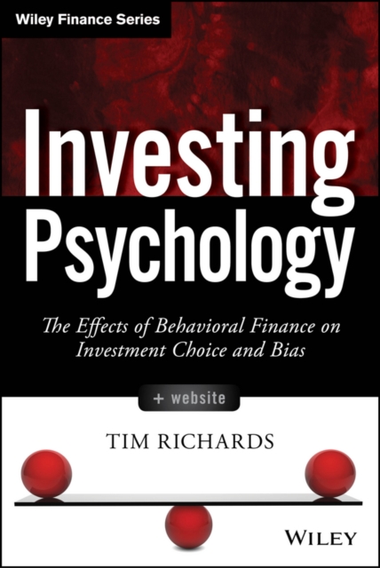 Investing Psychology : The Effects of Behavioral Finance on Investment Choice and Bias, EPUB eBook