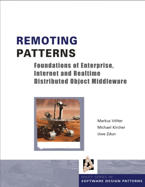 Remoting Patterns : Foundations of Enterprise, Internet and Realtime Distributed Object Middleware, EPUB eBook