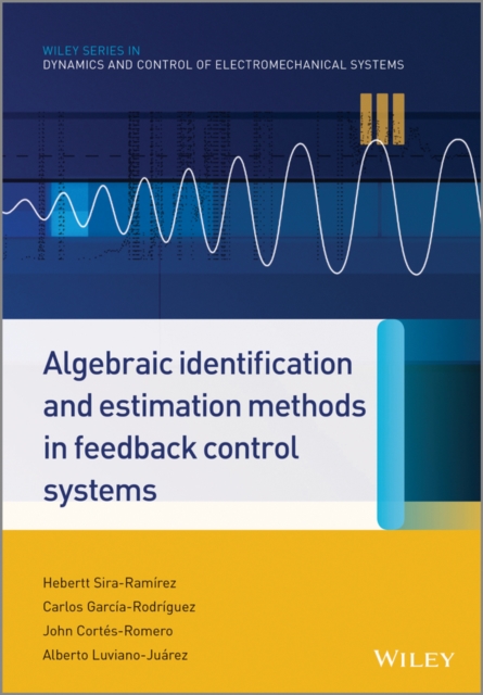 Algebraic Identification and Estimation Methods in Feedback Control Systems, PDF eBook