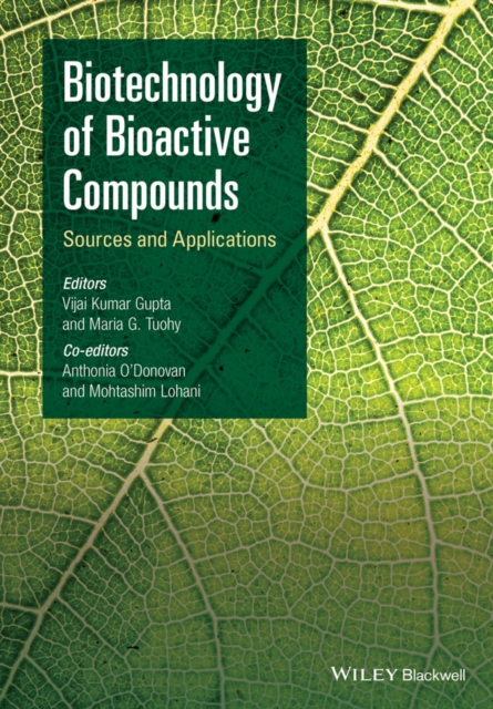 Biotechnology of Bioactive Compounds : Sources and Applications, EPUB eBook