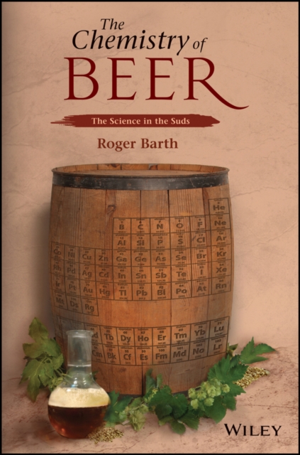 The Chemistry of Beer : The Science in the Suds, PDF eBook
