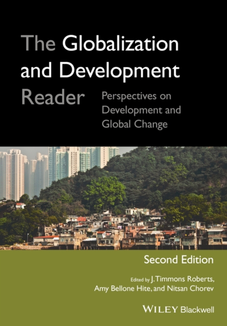 The Globalization and Development Reader : Perspectives on Development and Global Change, Paperback / softback Book
