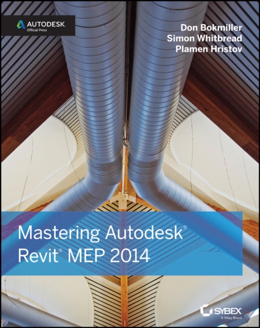 Mastering Autodesk Revit MEP 2014 : Autodesk Official Press, PDF eBook