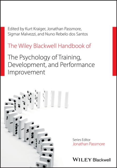 The Wiley Blackwell Handbook of the Psychology of Training, Development, and Performance Improvement, EPUB eBook