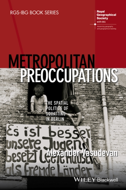 Metropolitan Preoccupations : The Spatial Politics of Squatting in Berlin, Paperback / softback Book