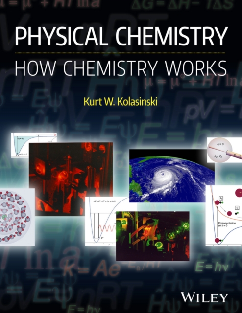 Physical Chemistry : How Chemistry Works, Paperback / softback Book