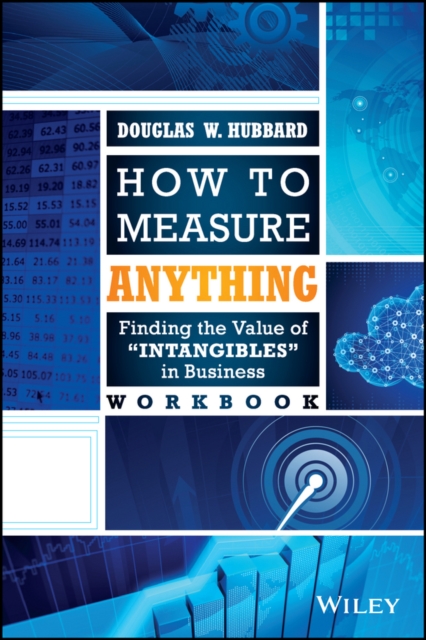 How to Measure Anything Workbook : Finding the Value of Intangibles in Business, Paperback / softback Book