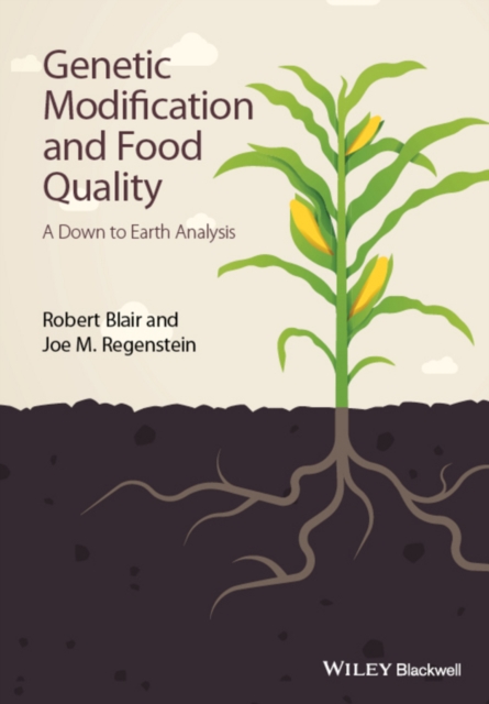Genetic Modification and Food Quality : A Down to Earth Analysis, Hardback Book