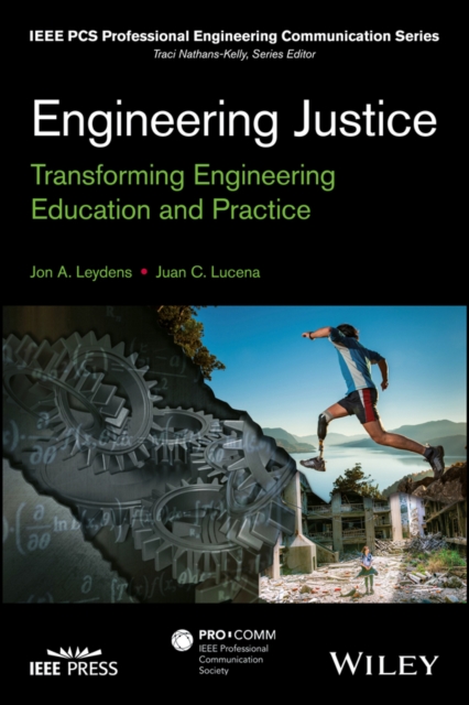 Engineering Justice : Transforming Engineering Education and Practice, Hardback Book