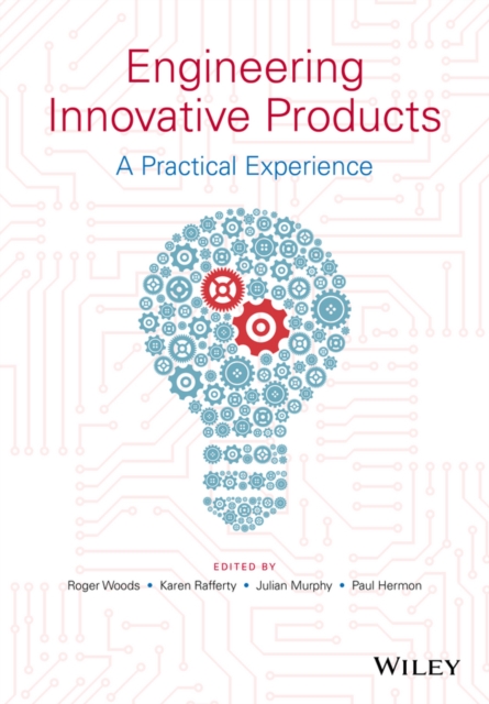 Engineering Innovative Products : A Practical Experience, EPUB eBook