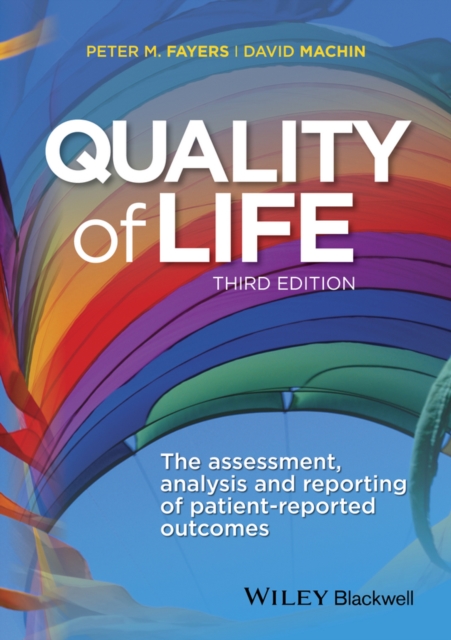 Quality of Life : The Assessment, Analysis and Reporting of Patient-reported Outcomes, PDF eBook