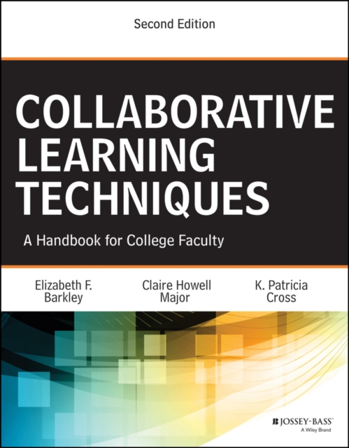 Collaborative Learning Techniques : A Handbook for College Faculty, Paperback / softback Book