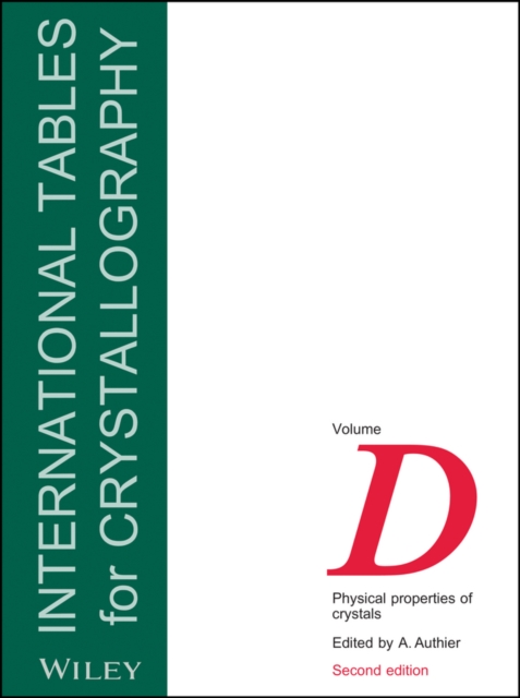 International Tables for Crystallography, Volume D : Physical Properties of Crystals, Hardback Book