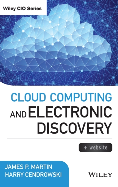 Cloud Computing and Electronic Discovery, Hardback Book