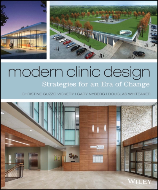 Modern Clinic Design : Strategies for an Era of Change, EPUB eBook