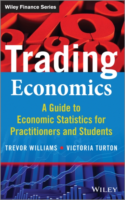 Trading Economics : A Guide to Economic Statistics for Practitioners and Students, EPUB eBook