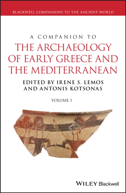 A Companion to the Archaeology of Early Greece and the Mediterranean, PDF eBook