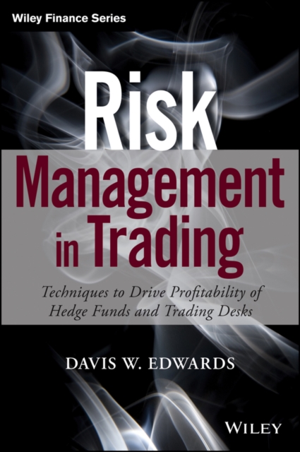 Risk Management in Trading : Techniques to Drive Profitability of Hedge Funds and Trading Desks, PDF eBook