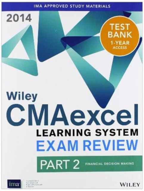 Wiley CMA Learning System Exam Review 2014, Instructor's Guide : Financial Decision Making Pt. 2, Paperback / softback Book