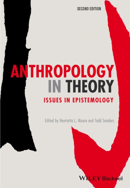 Anthropology in Theory : Issues in Epistemology, PDF eBook