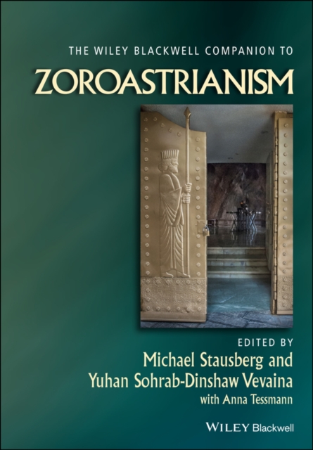 The Wiley Blackwell Companion to Zoroastrianism, PDF eBook
