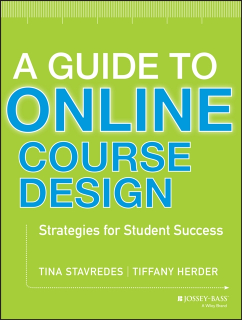 A Guide to Online Course Design : Strategies for Student Success, EPUB eBook