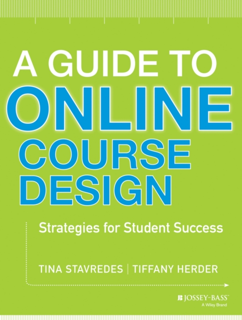 A Guide to Online Course Design : Strategies for Student Success, PDF eBook