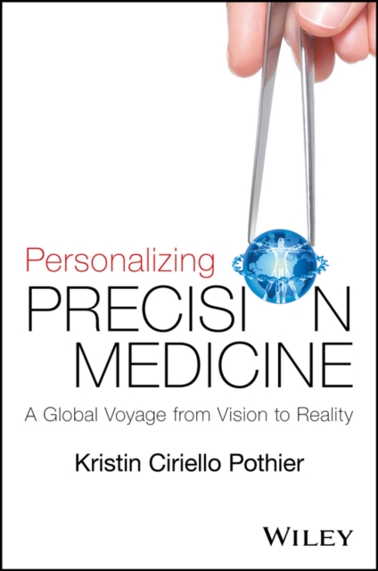 Personalizing Precision Medicine : A Global Voyage from Vision to Reality, Paperback / softback Book