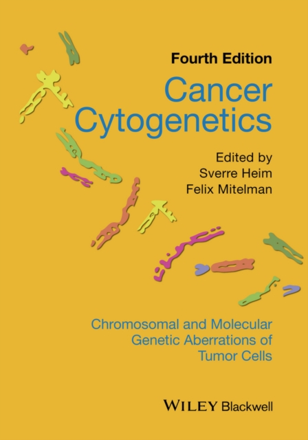 Cancer Cytogenetics : Chromosomal and Molecular Genetic Aberrations of Tumor Cells, Hardback Book
