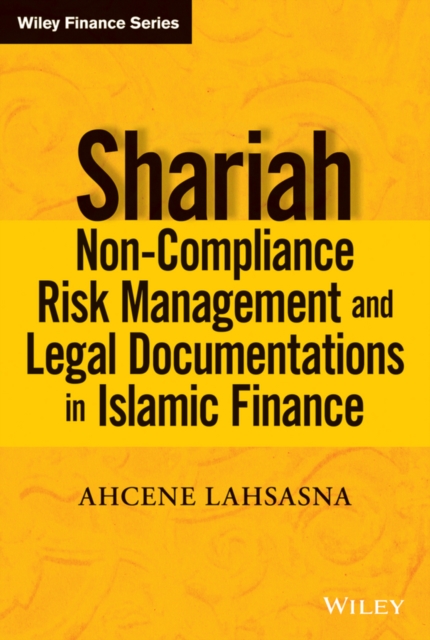 Shari'ah Non-compliance Risk Management and Legal Documentations in Islamic Finance, Hardback Book